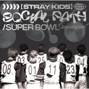 Stray Kids - Social Path feat. LiSA - Super Bowl -Japanese ver.- Standard Ver.